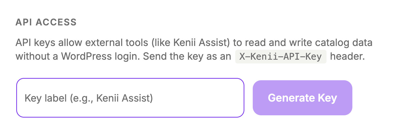 Kenii API Access settings: API keys let external tools such as Kenii Assist read and write catalog data, sent in the X-Kenii-API-Key header, with a field to name a new key.