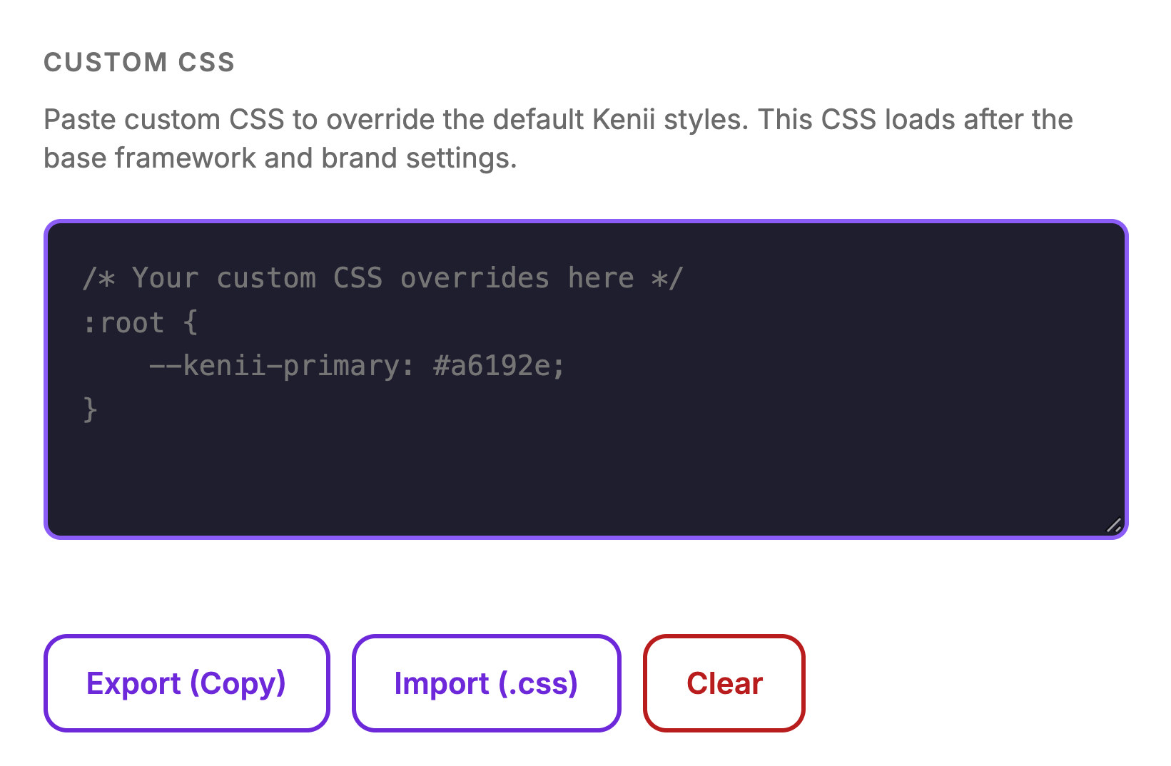 Kenii Custom CSS settings with a code editor for overrides and buttons to export, import or clear the CSS.